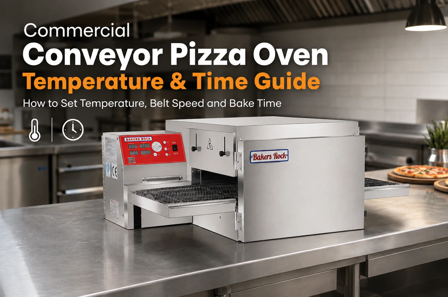 Commercial Conveyor Pizza Oven Temperature & Time Guide How to Set Temperature, Belt Speed and Bake Time